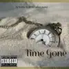 Ty Smitty - Time Gone (feat. 301EZ) - Single